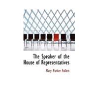 The Speaker of the House of Representatives by Follett, Mary Parker, 9780559001123