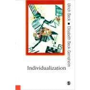 Individualization : Institutionalized Individualism and Its Social and Political Consequences by Ulrich Beck, 9780761961123