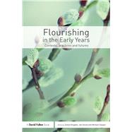 Flourishing in the Early Years: Contexts, Practices and Futures by Kingdon; Zenna, 9781138841123