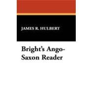 Bright's Ango-saxon Reader by Hulbert, James R., 9781434471123