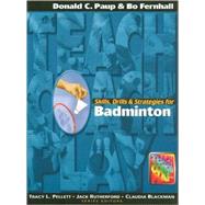 Skills, Drills and Strategies for Badminton by Paup,Don, 9781890871123