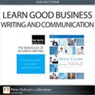 Learn Good Business Writing and Communication (Collection) by Natalie  Canavor;   Claire  Meirowitz, 9780133741124