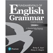 Fundamentals of English Grammar Student Book A with Essential Online Resources by Azar, Betty S; Hagen, Stacy A., 9780134661124
