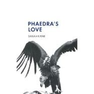 Phaedra's Love by Kane, Sarah, 9780413771124