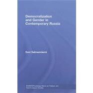 Democratization and Gender in Contemporary Russia by Salmenniemi; Suvi, 9780415441124