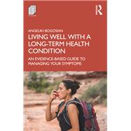 Living Well With Chronic Illness by Bogosian, Angeliki, 9781138211124