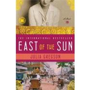 East of the Sun A Novel by Gregson, Julia, 9781439101124