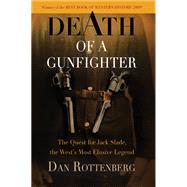 Death of a Gunfighter by Rottenberg, Dan, 9781594161124