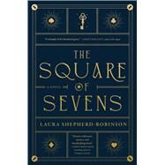 The Square of Sevens A Novel by Shepherd-Robinson, Laura, 9781668031124
