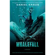 Whalefall A Novel by Kraus, Daniel, 9781668271124