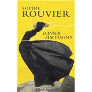 Danser sur vos pas by Sophie Rouvier, 9782213731124
