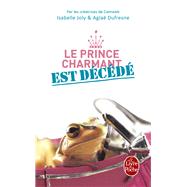 Le Prince charmant est dcd by Agla Dufresne; Isabelle Joly, 9782253191124