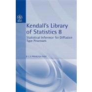 Statistical Inference for Diffusion Type Processes Kendall's Library of Statistics 8 by Rao, B.L.S. Prakasa, 9780470711125