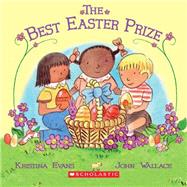The Best Easter Prize by Collier, Kristina Evans; Wallace, John, 9780545051125