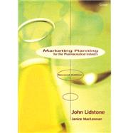 Marketing Planning for the Pharmaceutical Industry by Lidstone,John, 9780566081125