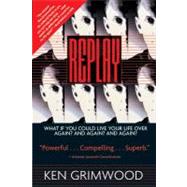 Replay by Grimwood, Ken, 9780688161125