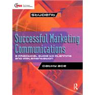 Successful Marketing Communications by Ace,Cathy, 9781138441125