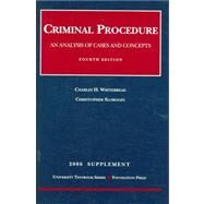 Criminal Procedure 2006: An Analysis of Cases and Concepts by Whitebread, Charles H.; Slobogin, Christopher, 9781599411125