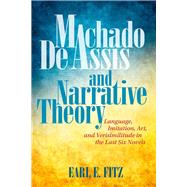 Machado De Assis and Narrative Theory by Fitz, Earl E., 9781684481125