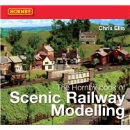 The Hornby Book of Scenic Railway Modeling by Ellis, Chris, 9781844861125