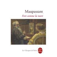 Fort comme la mort by Guy de Maupassant, 9782253011125