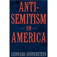 Antisemitism in America by Dinnerstein, Leonard, 9780195101126