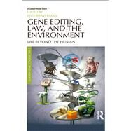 Gene Editing, Law, and the Environment by Braverman, Irus, 9781138051126
