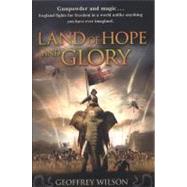 Land of Hope and Glory by Wilson, Geoffrey, 9781444721126
