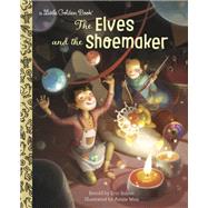 The Elves and the Shoemaker by Suben, Eric; Won, Annie, 9781524771126