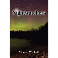Nightwatchers by Wyckoff, Vincent, 9781682011126