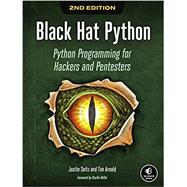 Black Hat Python, 2nd Edition: Python Programming for Hackers and Pentesters by Seitz, Justin; Arnold, Tim, 9781718501126