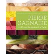 Pierre Gagnaire 175 Home Recipes with a Twist by Gagnaire, Pierre; Gavard, Jacques; Trochon, Eric, 9782080201126