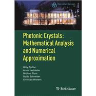 Photonic Crystals by Dorfler, Willy; Lechleiter, Armin; Plum, Michael; Schneider, Guido; Wieners, Christian, 9783034801126