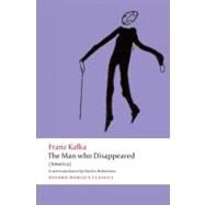 The Man Who Disappeared by Kafka, Franz; Robertson, Ritchie, 9780199601127