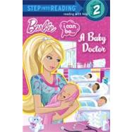 I Can Be...A Baby Doctor (Barbie) by Depken, Kristen L.; Das Grup, 9780307981127