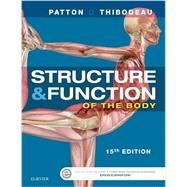 Structure & Function of the Body by Patton, Kevin T., Ph.D.; Thibodeau, Gary A., Ph.D., 9780323341127