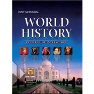 Holt Mcdougal World History: Patterns of Interaction by Holt, Rinehart, and Winston, Inc., 9780547491127