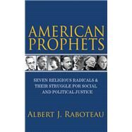 American Prophets by Raboteau, Albert J., 9780691181127