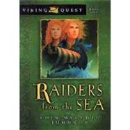 Raiders from the Sea by Johnson, Lois Walfrid, 9780802431127