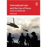 International Law and the Use of Force: Cases and Materials by Janik; Ralph, 9781138591127