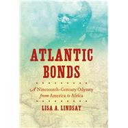 Atlantic Bonds by Lindsay, Lisa A., 9781469631127