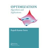 Optimization: Algorithms and Applications by Arora; Rajesh Kumar, 9781498721127