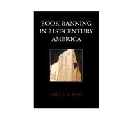 Book Banning in 21st-Century America by Knox, Emily J. M., 9781538171127