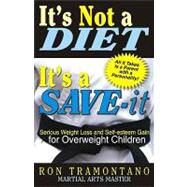 It's Not a Diet, It's a Save-it by Tramontano, Ron, 9781568251127