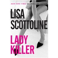 Lady Killer by Scottoline, Lisa, 9780063031128