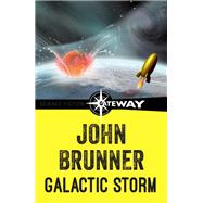Galactic Storm by John Brunner, 9780575101128