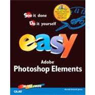 Easy Photoshop Elements by Jones, Gerald Everett, 9780789731128