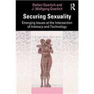 Securing Sexuality by Stefani Goerlich; J. Wolfgang Goerlich, 9781003391128