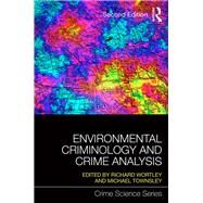 Environmental Criminology and Crime Analysis by Wortley; Richard, 9781138891128