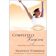 Completely Forgiven by ETHRIDGE, SHANNON, 9781400071128